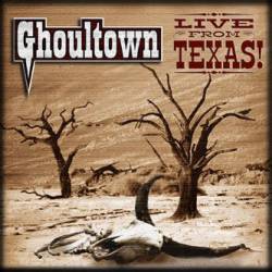 Ghoultown : Live From Texas!